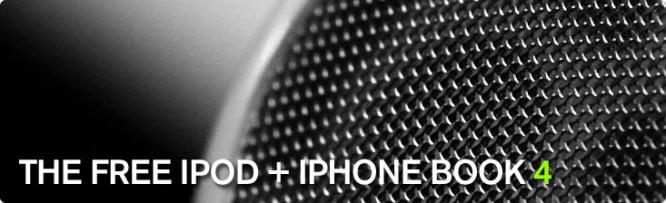 Download Now: The Free iPod + iPhone Book 4