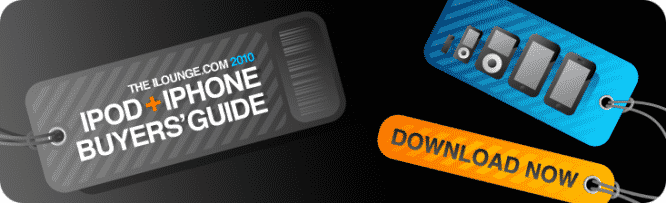 Download Now: iLounge&rsquo;s 2010 iPod + iPhone Buyers&rsquo; Guide