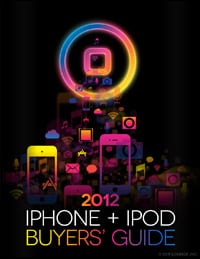 2012 iPhone + iPod Buyers’ Guide