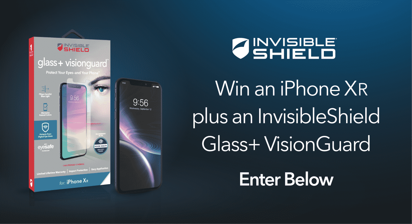 Enter to Win an iPhone XR and InvisibleShield Glass+ VisionGuard – Winner Announced