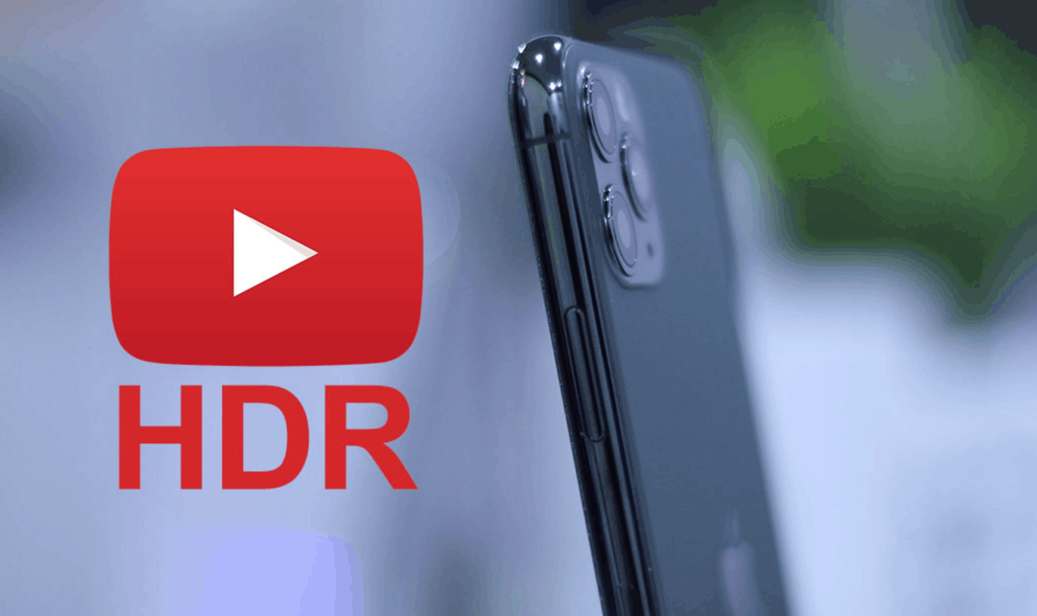 iPhone 11 Pro Max & Pro Get YouTube HDR Support
