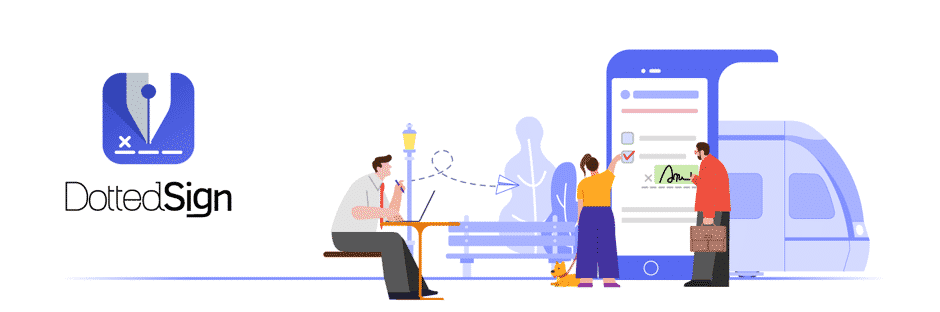 Sign Documents Online By DottedSign, the Smartest E-Signature Solution