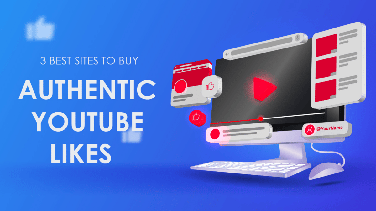 3 Best Sites to Buy Authentic YouTube Likes