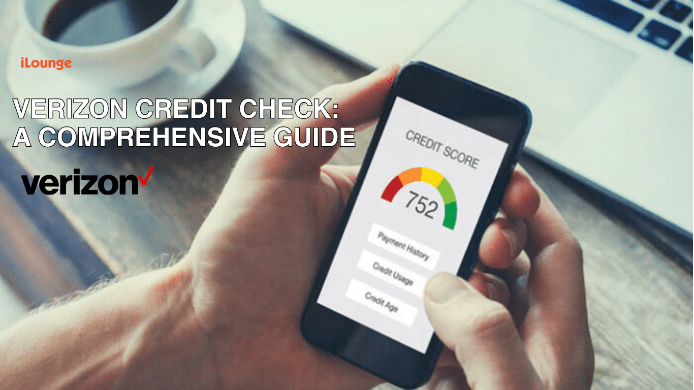 Verizon Credit Check: A Comprehensive Guide