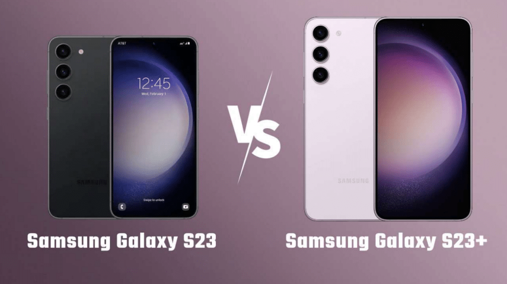 Samsung Galaxy S23+ or Samsung Galaxy S23 — Which Should You Choose?