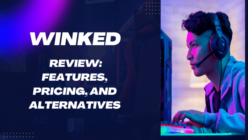 Winked Review Features, Pricing, and Alternatives