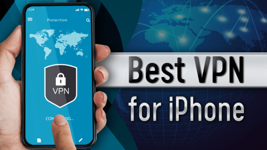 10 Best VPNs for iPhones and iOS Security, Speed & Privacy