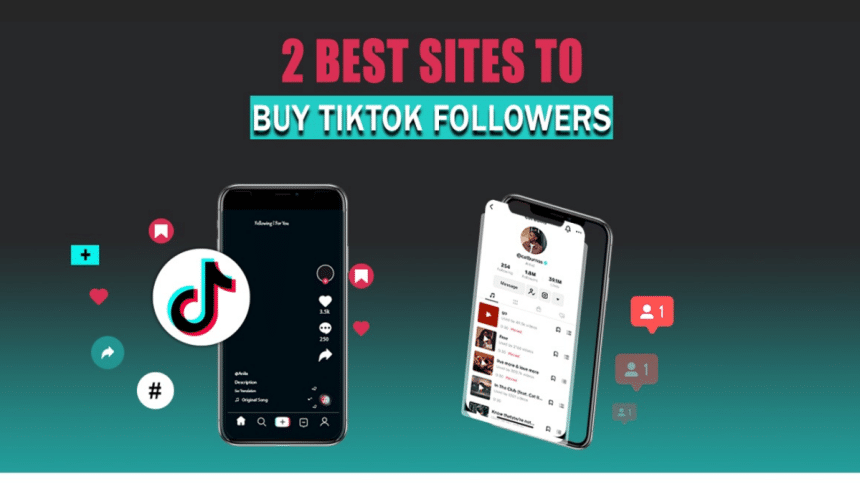 2 Best Sites to Buy Tiktok Followers