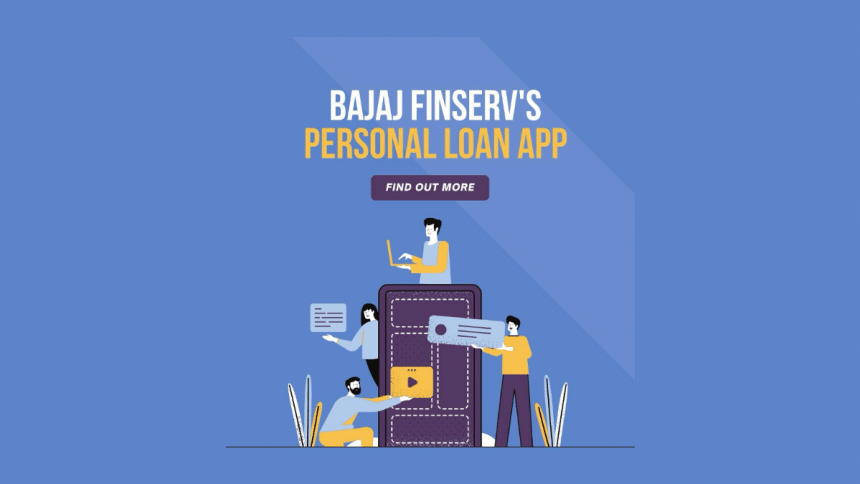Top Features of Bajaj Finserv's Personal Loan App That Enhance Your Borrowing Experience
