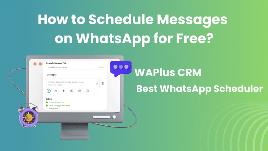 Stay Ahead How to Schedule WhatsApp Message for Free