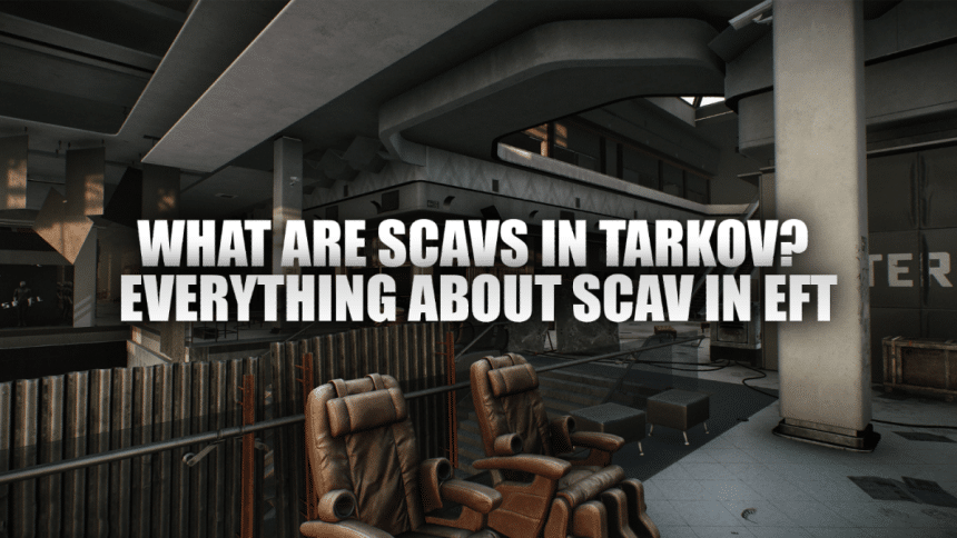 What Are Scavs in Tarkov? Everything to Know About Scav in EFT