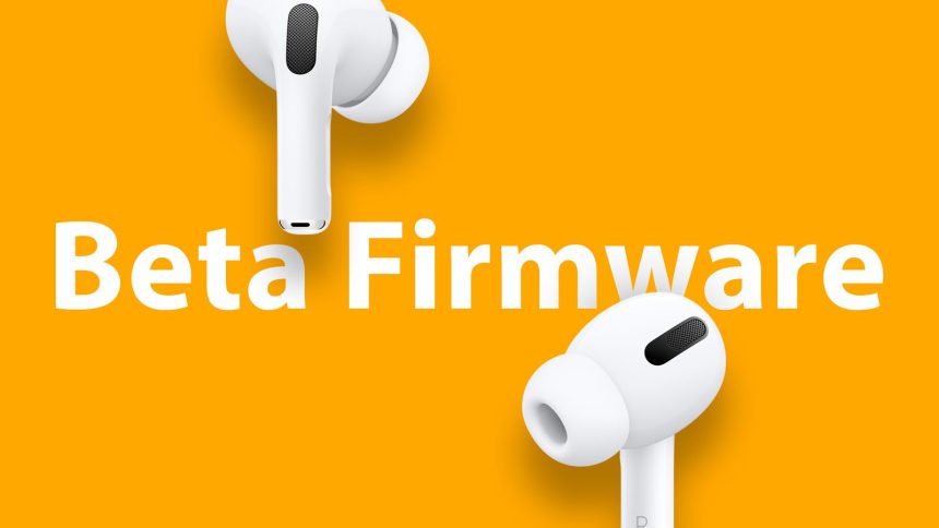 New Beta Firmware for AirPods 4 and AirPods Pro 2 Goes Live