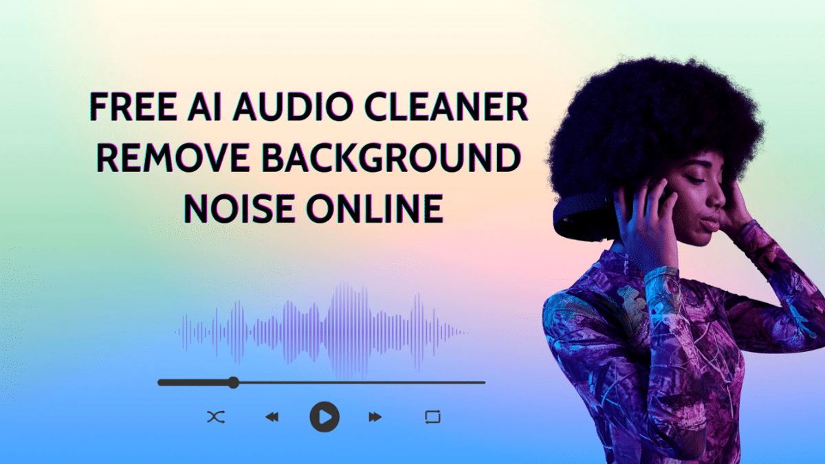 The Ultimate Guide to Remove Noise from Audio in 2025