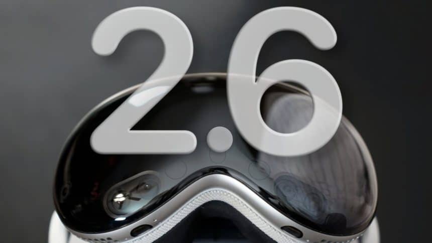 visionOS 2.6 is Now Available