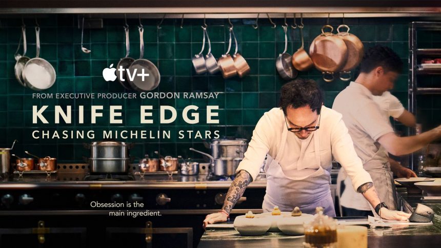 Knife Edge: Chasing Michelin Stars Airing Next Month On Apple TV+